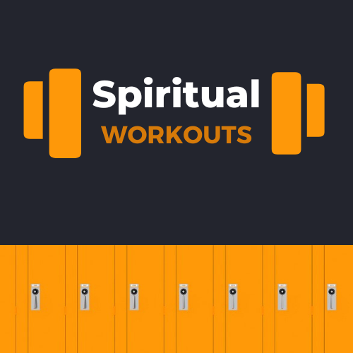 SPIRITUAL WORKOUTS